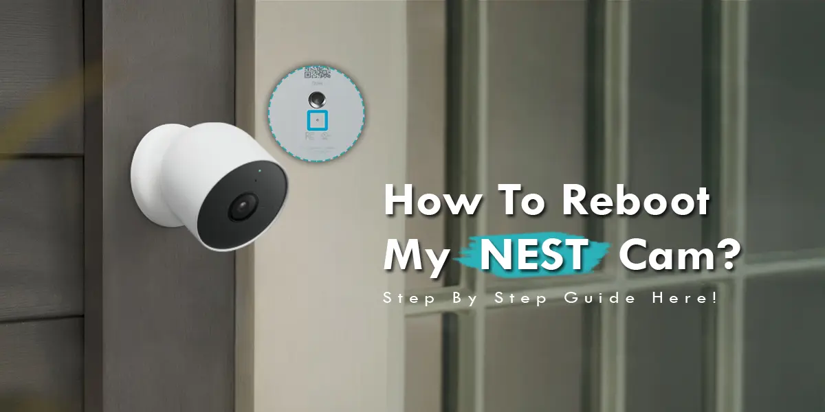 How To Reboot My NEST Cam