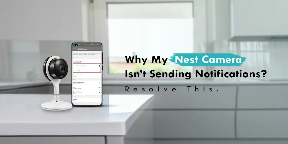 Nest Camera Isn't Sending Notifications