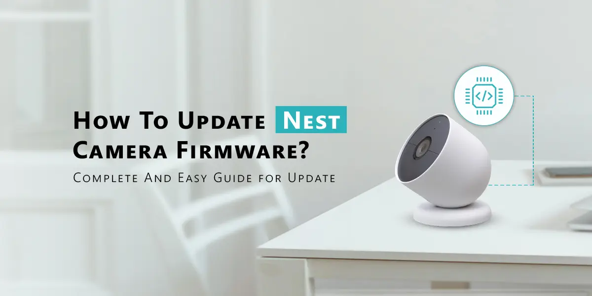 Nest camera firmware update